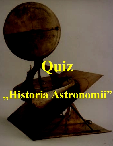 Astronomiczny quiz 'Historia Astronomii'